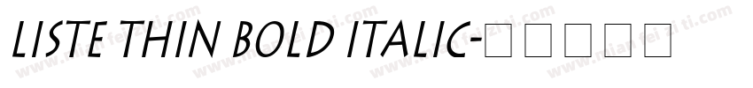 Liste Thin Bold Italic字体转换